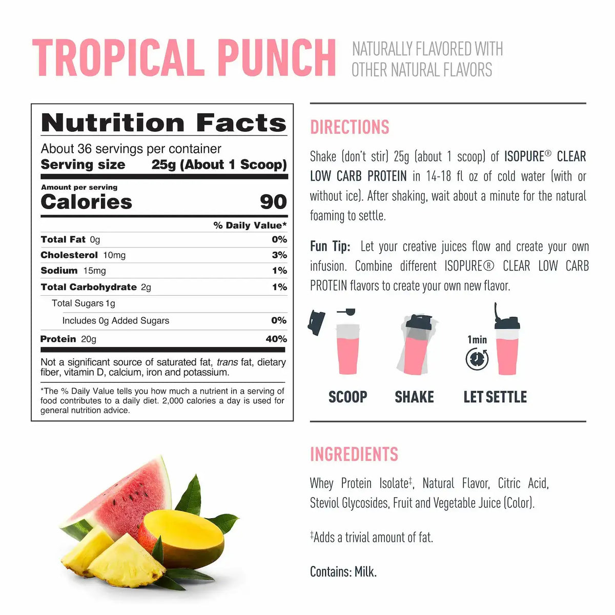 Sabor Tropical Punch de proteína ISOPURE® Clear Low Carb con 20g de proteína por porción, bajo en carbohidratos y azúcares.